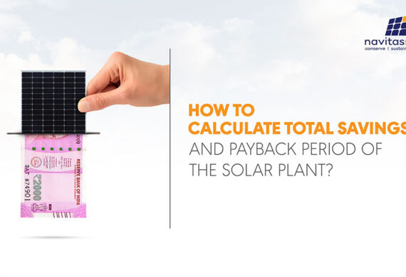 How To Calculate Total Savings and Payback Period Of The Solar Plant?
