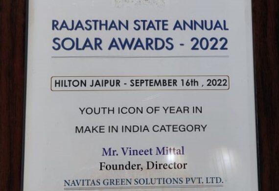 Mr. Vineet Mittal won “YOUTH ICON OF YEAR IN MAKE IN INDIA CATEGORY” at Rajasthan State Annual Solar Awards organized by EQ magazine – 2022