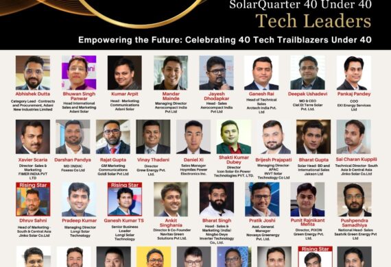 Navitas Solar’s Director & Co-Founder, Mr. Ankit Singhania, has been recognized as one of the 40 Under 40 Tech Leaders by SolarQuarter.