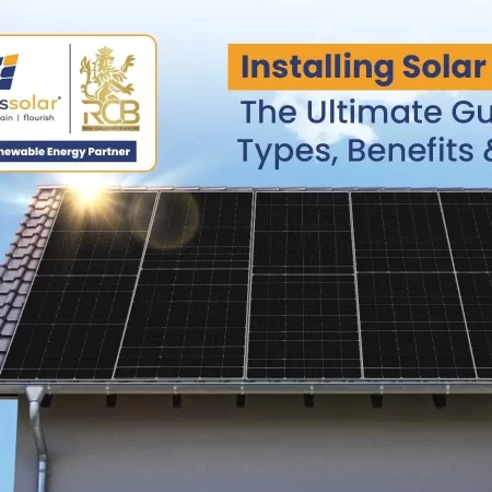 Solar Panel Installation Cost The Ultimate Guide To Types, Benefits And Cost