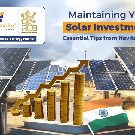 Maintaining Your Solar Investment Essential Tips From Navitas Solar